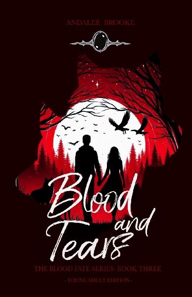 Blood and Tears (Young Adult Version): The Blood Fate Series: Book Three