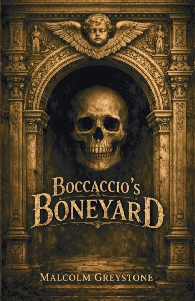 Boccaccios Boneyard: Tales of Dread, Mystery & Sorrow