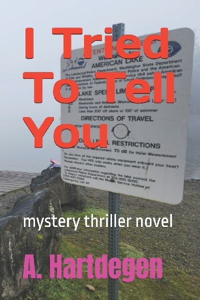 I Tried To Tell You: mystery thriller novel