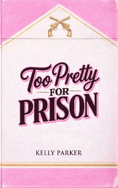 Too Pretty for Prison