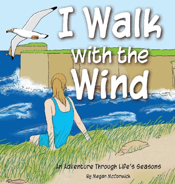 I Walk with the Wind, an Adventure through Lifes Seasons