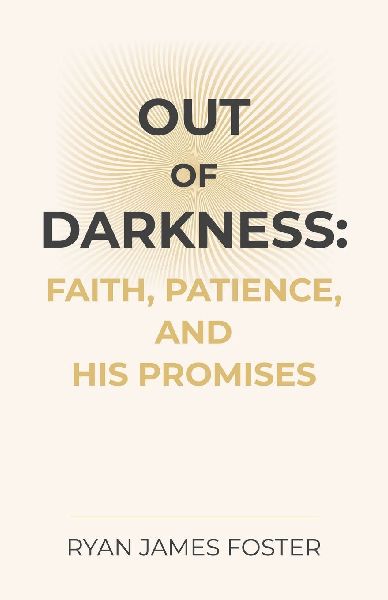 Out of Darkness: Faith, Patience, and His Promises