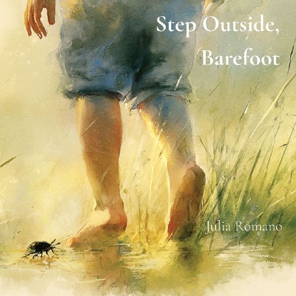 Step Outside, Barefoot