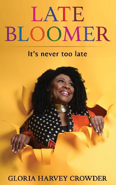 LATE BLOOMER: It's Never Too Late