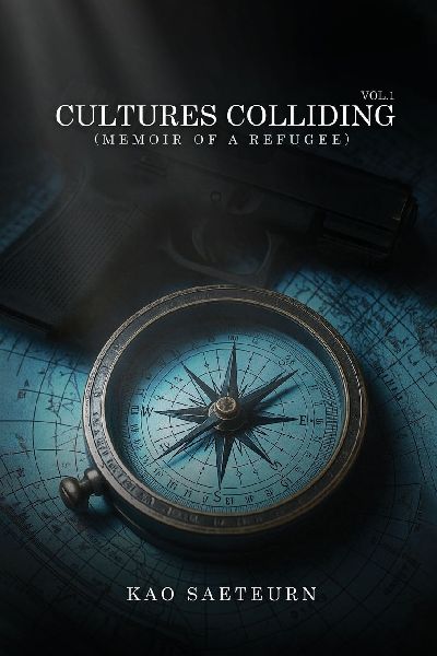 Cultures Colliding: (Memoir of a Refugee) Vol.1