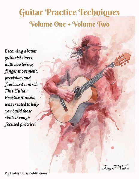Guitar Practice Techniques  Volume One + Volume Two