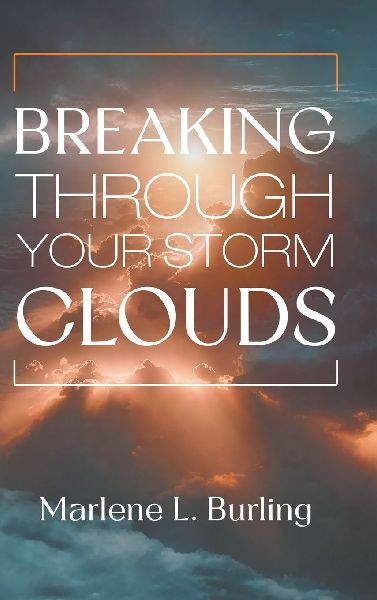 Breaking Through Your Storm Clouds