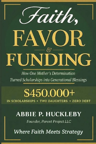 Faith, Favor, and Funding: How One Mothers Determination Turned Scholarships into Generational Blessings.