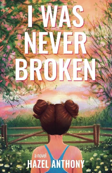 I Was Never Broken