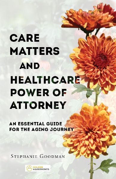 Care Matters and Healthcare Power of Attorney: An Essential Guide for the Aging Journey