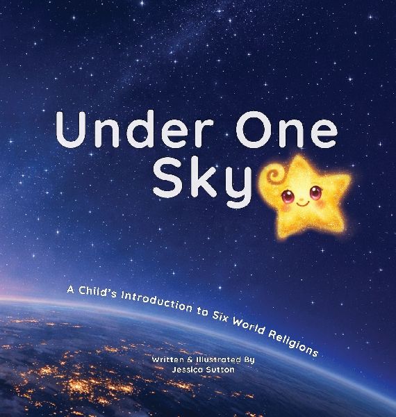 Under One Sky: A Child's Introduction to Six World Religions