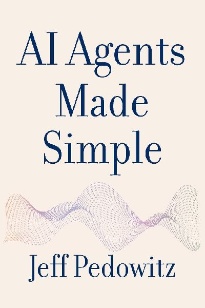 AI Agents Made Simple: A Practical Guide for Every Business