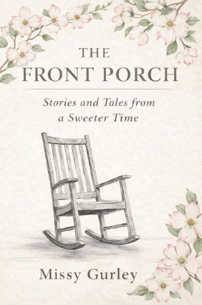 The Front Porch - Stories and Tales from a Sweeter Time