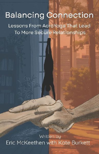 Balancing Connection: Lessons From AcroYoga That Lead To More Secure Relationships