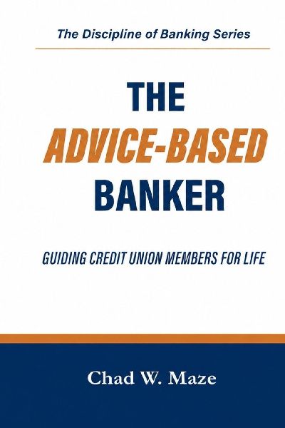 The Advice-Based Banker: Guiding Members For Life