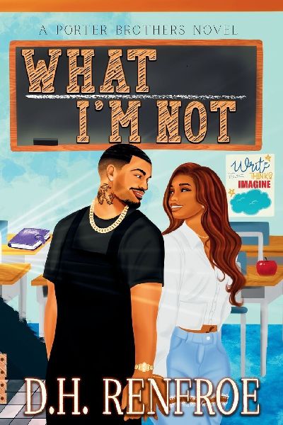 What I'm Not: A Porter Brothers Novel