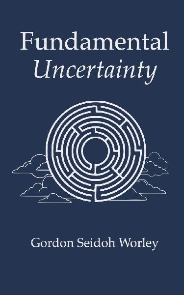 Fundamental Uncertainty