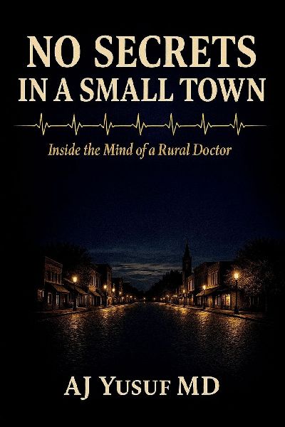 No Secrets in a Small Town: Inside the Mind of a Rural Doctor