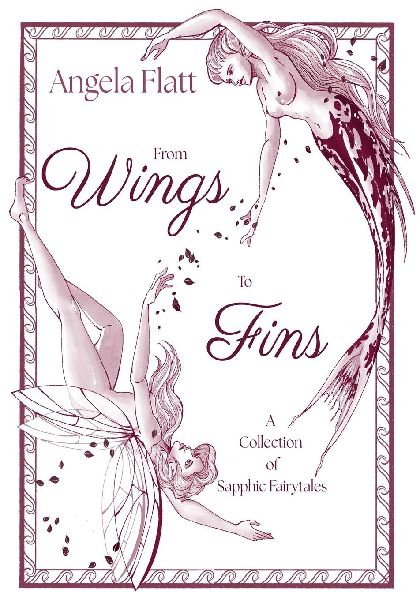 From Wings to Fins: A Collection of Sapphic Fairytales