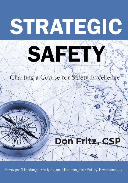 Strategic Safety: Charting a Course for Safety Excellence