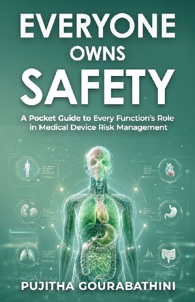 Everyone Owns Safety: A Pocket Guide to Every Function's Role in Medical Device Risk Management
