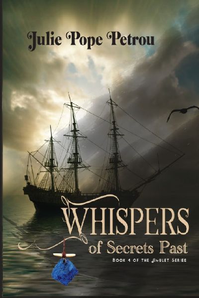 Whispers of Secrets Past: Book 4 of the Amulet Series