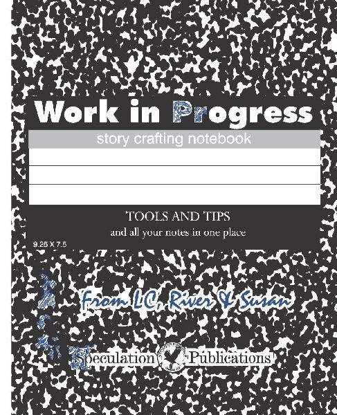 Work in Progress: Story Crafting Notebook