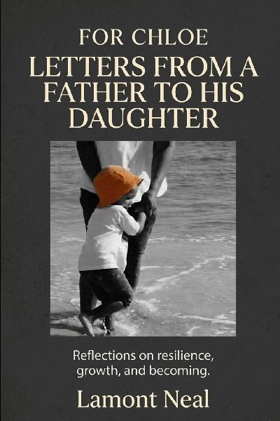 For Chloe: Letters from a Father to His Daughter