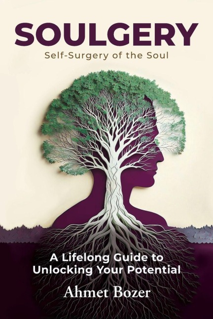 Soulgery: A Lifelong Guide to Unlocking Your Potential