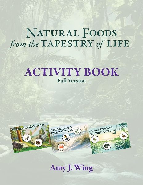 Natural Foods from the Tapestry of Life ACTIVITY BOOK Full Version