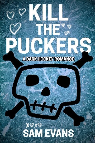 Kill the Puckers: A Dark Hockey Romance