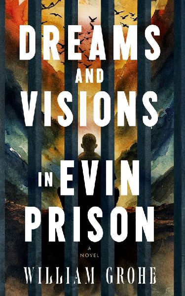 Dreams and Visions in Evin Prison