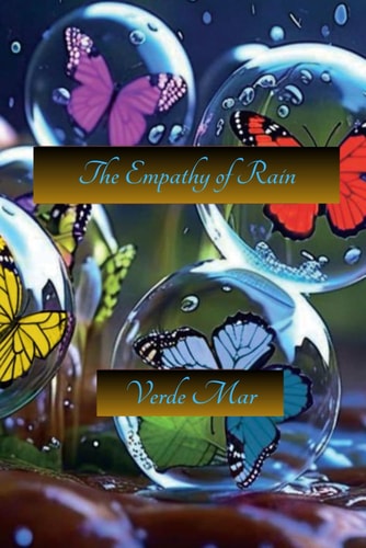 The Empathy of Rain A Collection of Poems