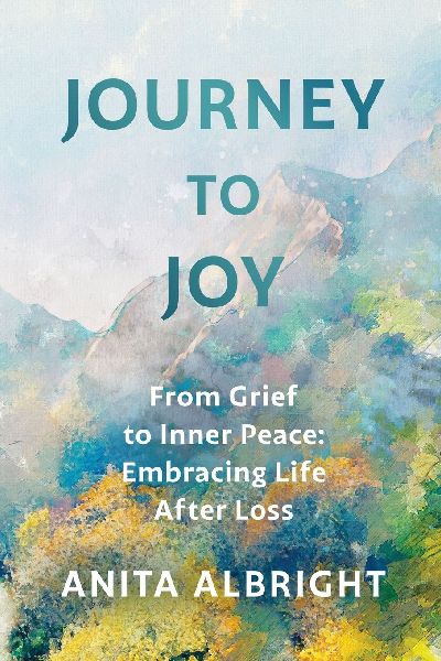 Journey to Joy: From Grief to Inner Peace: Embracing Life After Loss