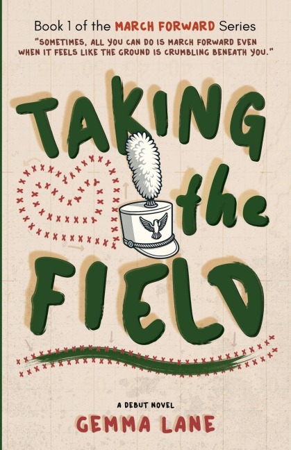 Taking the Field: A Marching Arts Novel