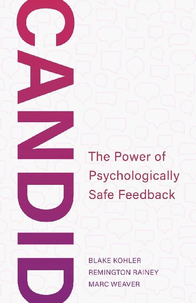 Candid: The Power of Psychologically Safe Feedback