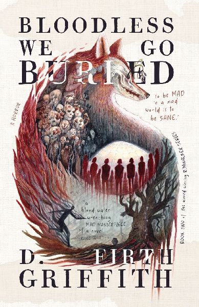 Bloodless We Go Buried: An Earth Mother Horror