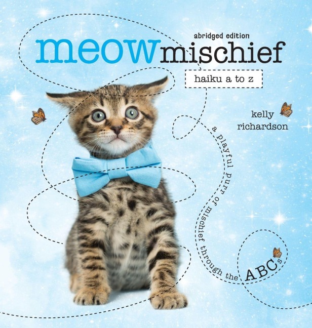 Meow Mischief: Haiku A to Z,  Abridged