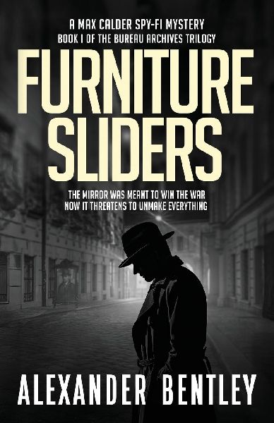 Furniture Sliders: A Max Calder Spy-Fi Mystery