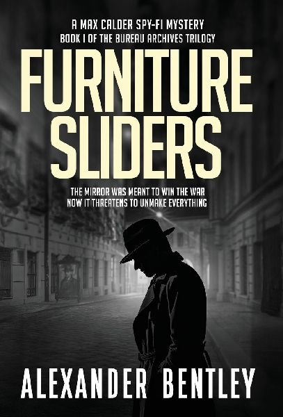 Furniture Sliders: A Max Calder Spy-Fi Mystery