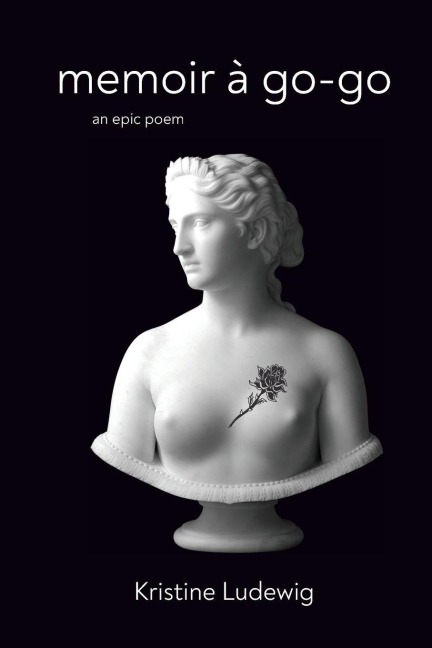 Memoir à go-go: an epic poem
