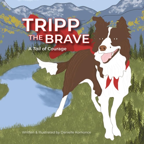 Tripp the Brave A Tail of Courage