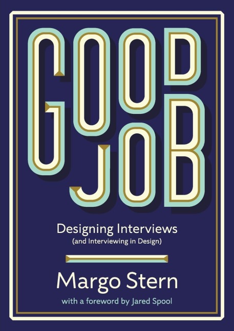 Good Job: Designing Interviews and Interviewing in Design