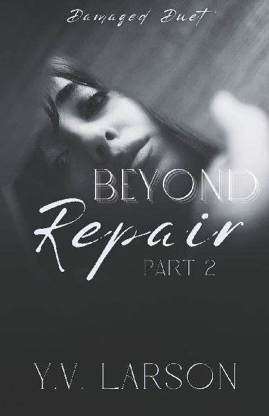 Beyond Repair: Part Two