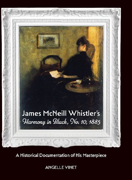 James McNeill Whistler's Harmony in Black, No.10, 1885, A Historical Documentation of His Masterpiece