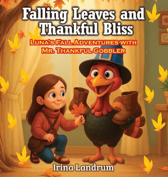 Falling Leaves and Thankful Bliss: Lunas Fall Adventures with Mr. Thankful Gobbler