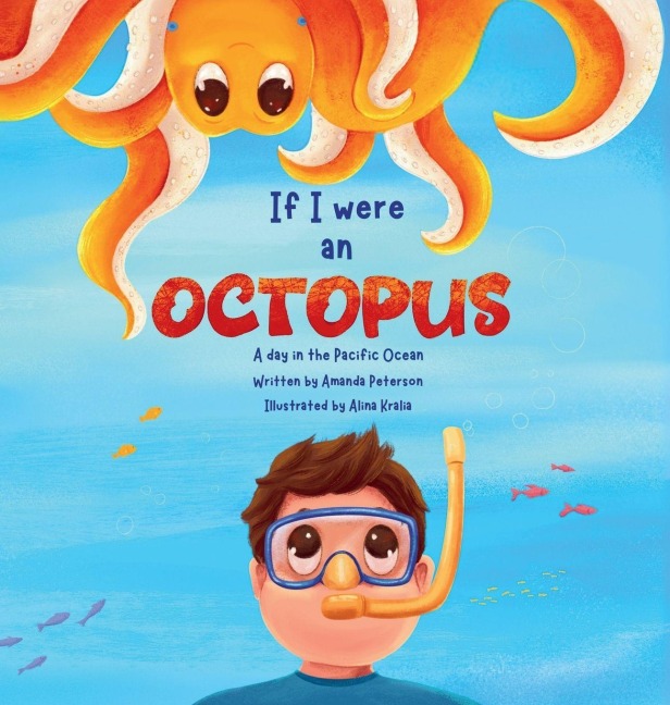 If I Were an Octopus: A day in the Pacific Ocean