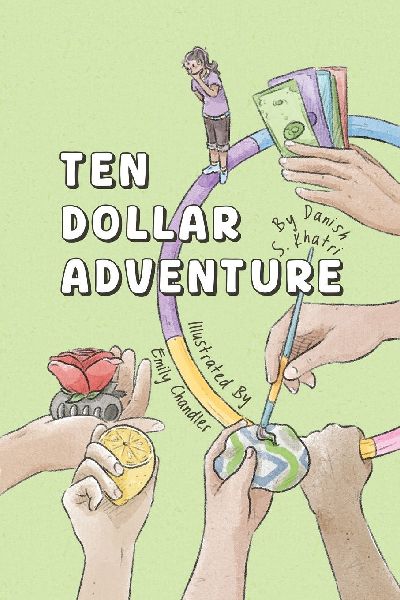 Ten Dollar Adventure: An interactive story about creative problem-solving, money management and entrepreneurship