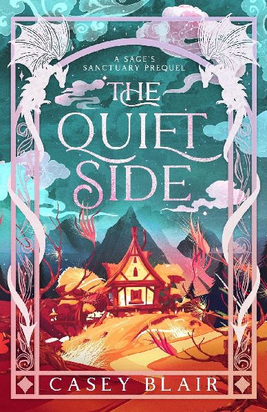 The Quiet Side: A Sage's Sanctuary Prequel