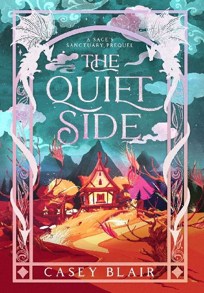 The Quiet Side: A Sages Sanctuary Prequel